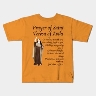 Prayer of Saint Teresa of Avila Kids T-Shirt